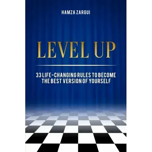 Level Up: 33 life-changing rules to become the best version of yourself