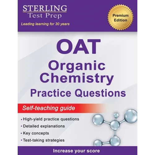 Sterling Test Prep OAT Organic Chemistry Practice Questions: High Yield OAT Organic Chemistry Questions