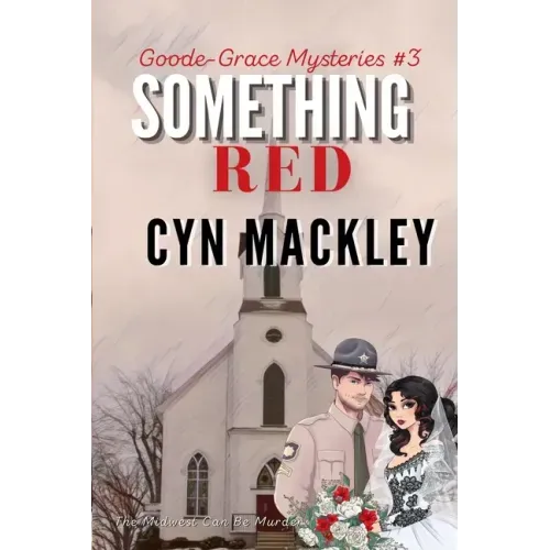 Something Red: A Goode-Grace Mystery