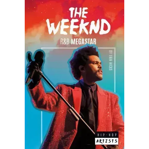 The Weeknd: R&B Megastar: R&B Megastar
