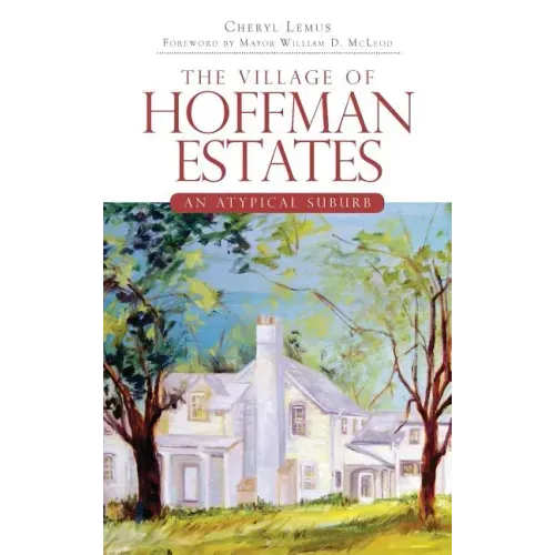 The Village of Hoffman Estates: An Atypical Suburb