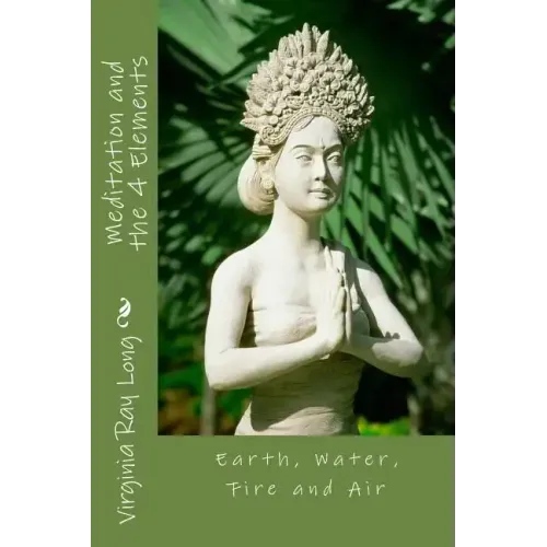 Meditations and the 4 Elements: Earth, Water, Fire and Air