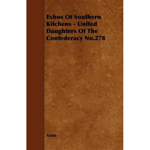 Echos of Southern Kitchens - United Daughters of the Confederacy No.278