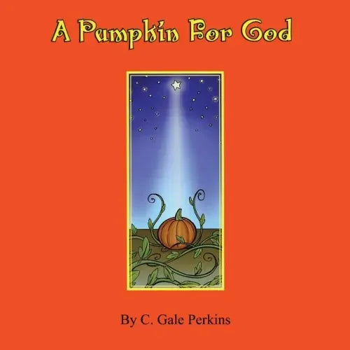 A Pumpkin for God