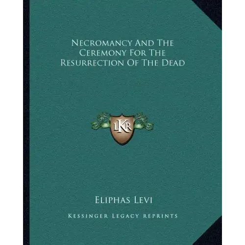 Necromancy and the Ceremony for the Resurrection of the Dead