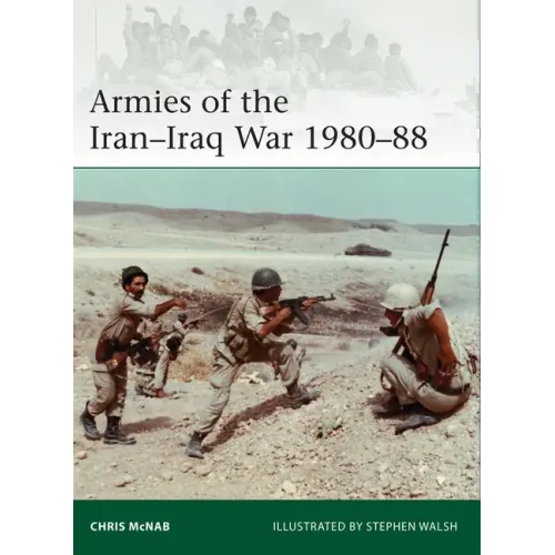 Armies of the Iran-Iraq War 1980-88