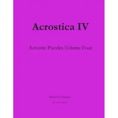 Acrostica IV: Acrostic Puzzles Volume Four