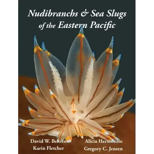 Nudibranchs & Sea Slugs of the Eastern Pacific