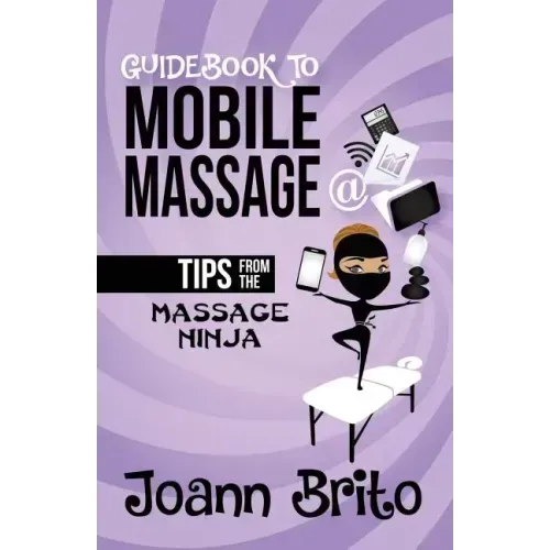 Guidebook To Mobile Massage: Tips From The Massage Ninja