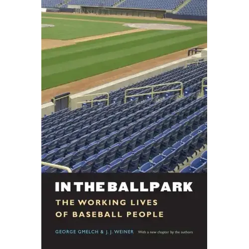 In the Ballpark: The Working Lives of Baseball People