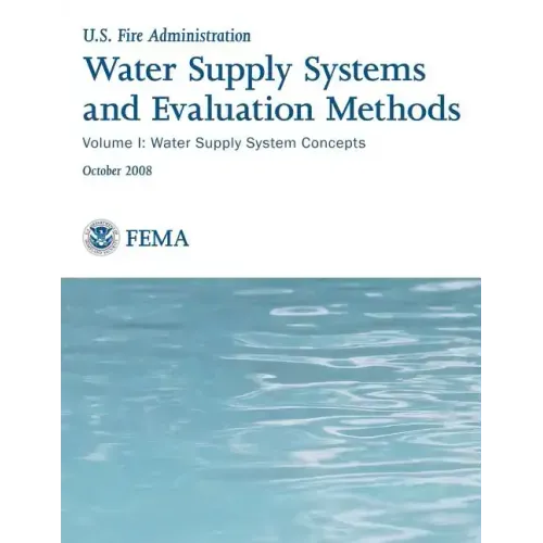 Water Supply Systems and Evaluation Methods: Volume I: Water Supply System Concepts