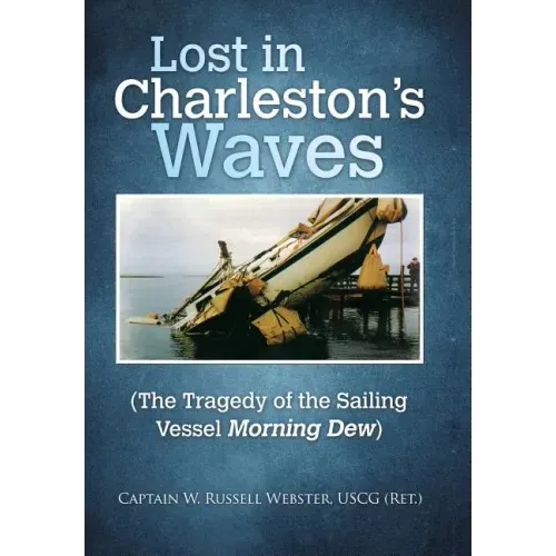 Lost in Charleston's Waves: The Tragedy of the Sailing Vessel Morning Dew