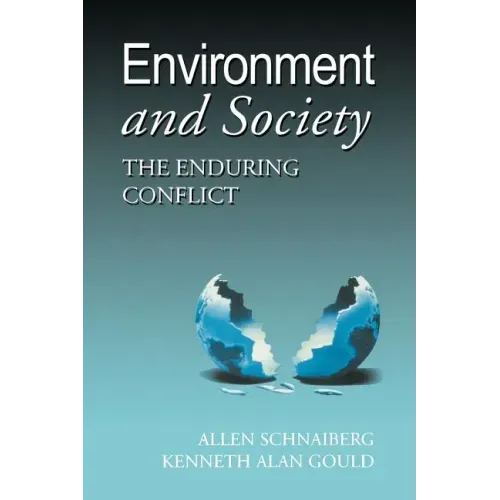 Environment and Society: The Enduring Conflict