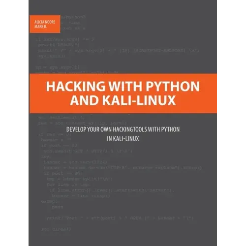 Hacking with Python and Kali-Linux: Develop your own Hackingtools with Python in Kali-Linux