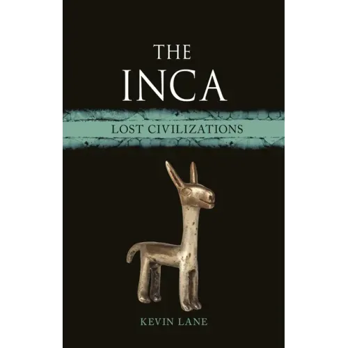 The Inca: Lost Civilizations