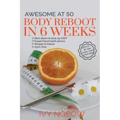 Awesome at 50: Quick and Easy Workout Plan PLUS 30-day Asian-style meal plan