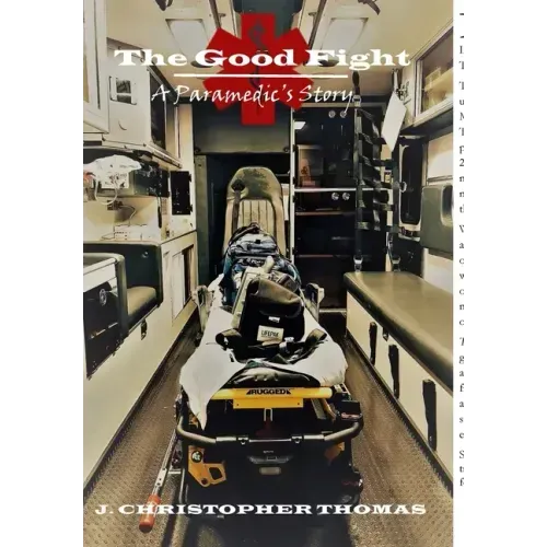 The Good Fight: A Paramedic's Story
