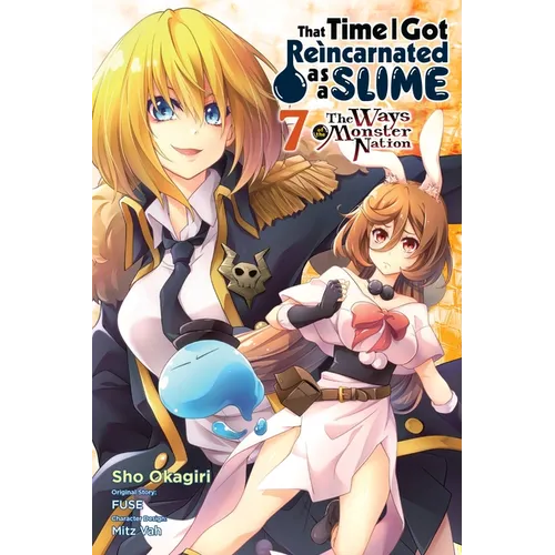 That Time I Got Reincarnated as a Slime, Vol. 7 (Manga): The Ways of the Monster Nation