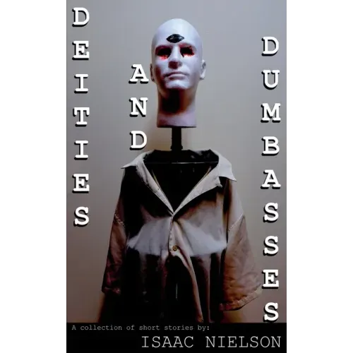 Deities and Dumbasses