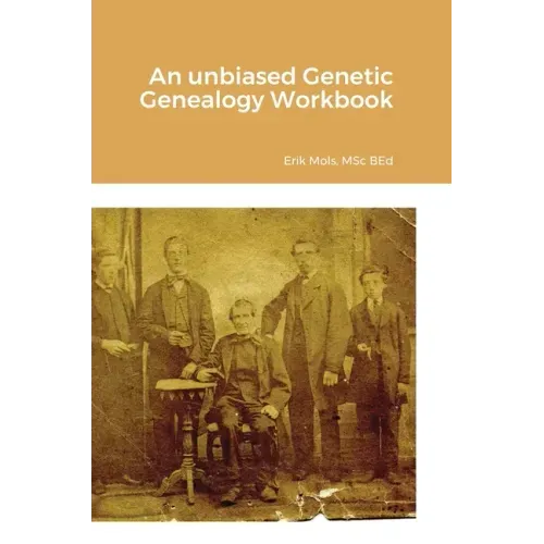 An unbiased Genetic Genealogy Workbook