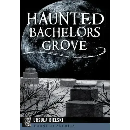Haunted Bachelors Grove