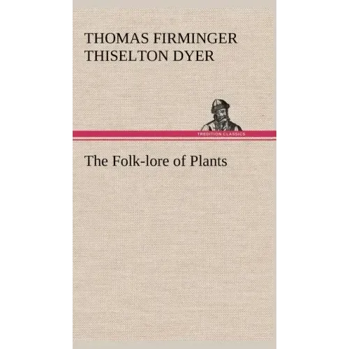 The Folk-lore of Plants