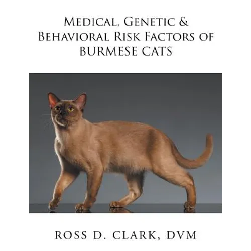 Medical, Genetic & Behavioral Risk Factors of Burmese Cats
