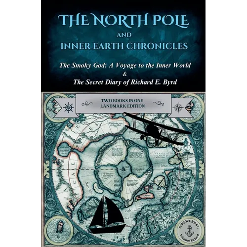 The North Pole and Inner Earth Chronicles