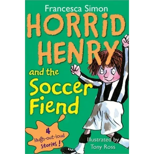 Horrid Henry and the Soccer Fiend