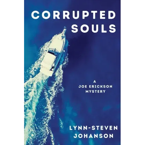 Corrupted Souls: A Joe Erickson Mystery