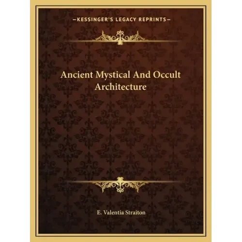 Ancient Mystical and Occult Architecture