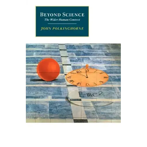 Beyond Science: The Wider Human Context