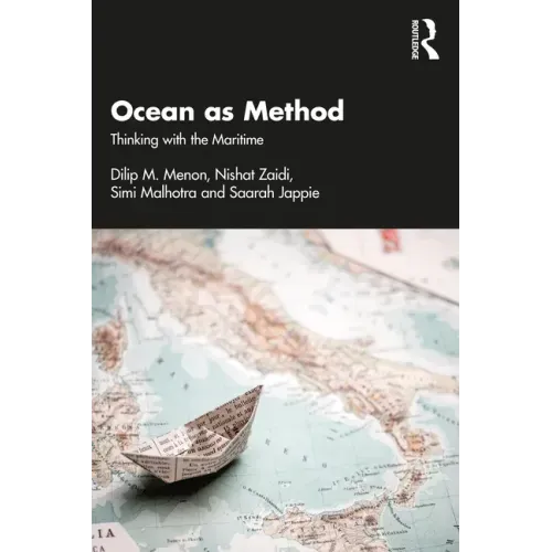 Ocean as Method: Thinking with the Maritime