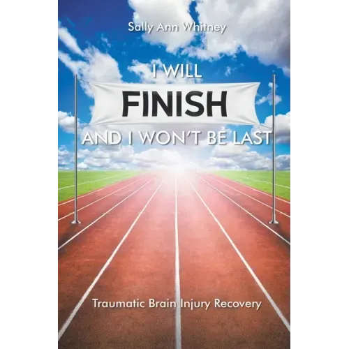 I Will Finish and I Won't Be Last
