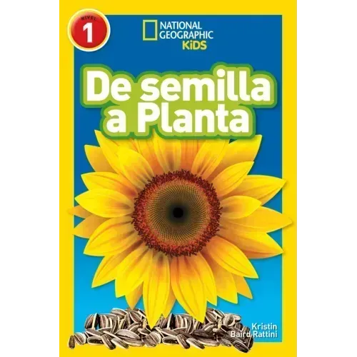 National Geographic Readers: de Semilla a Planta (L1)