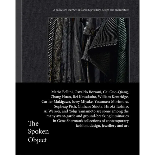 The Spoken Object: A Collector's Journey in Fashion, Jewellery, Design and Architecture