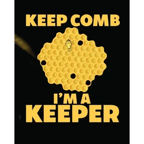Keep Comb I'm A Keeper: Beekeeping Log Book Apiary Queen Catcher Honey Agriculture