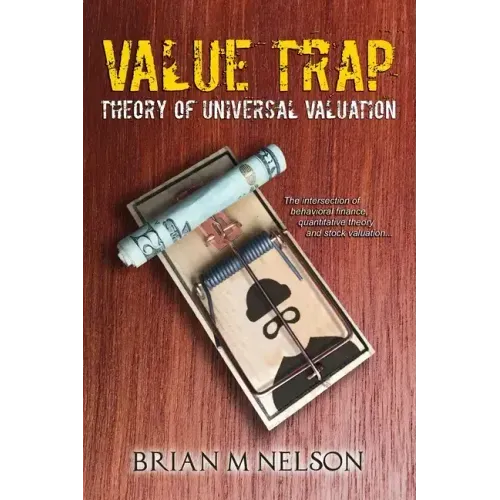 Value Trap: Theory of Universal Valuation