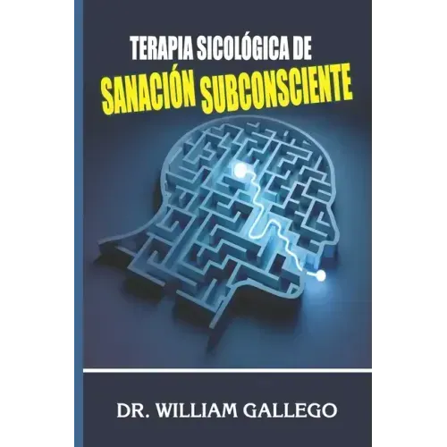 Terapia Sicológica de Sanación Subconsciente