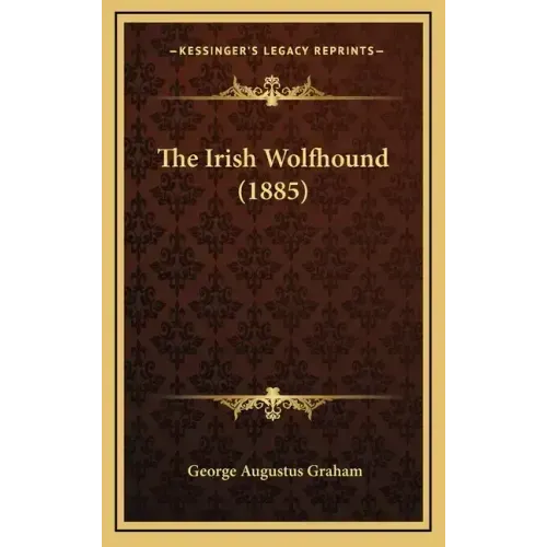 The Irish Wolfhound (1885)