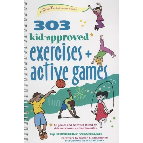 303 Kid-Approved Exercises and Active Games