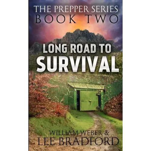 Long Road to Survival: The Prepper Series (Book 2)