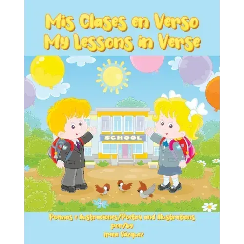 Mis Clases en Verso: My Lessons In Verse