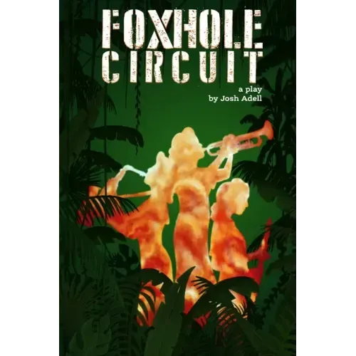Foxhole Circuit: A Play