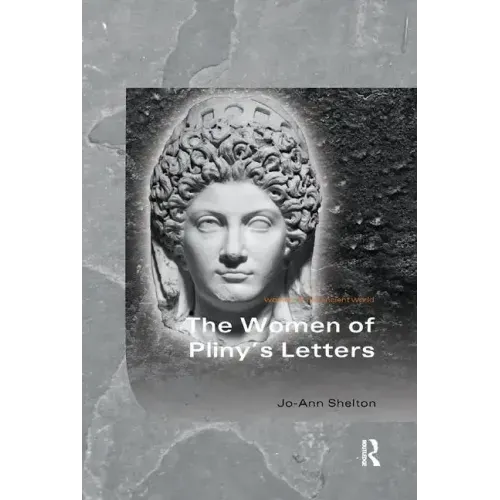 The Women of Pliny's Letters