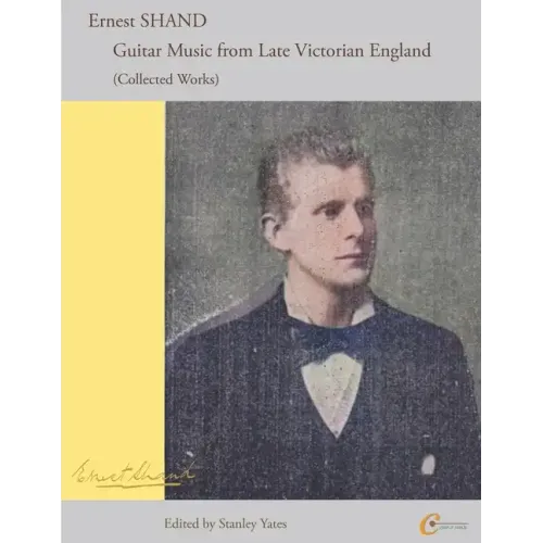 Ernest Shand: Guitar Music from Late Victorian England: Collected Guitar Works
