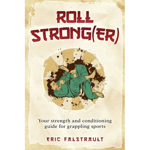 Roll Strong(er): Strength and conditioning for Brazilian Jiu-jitsu