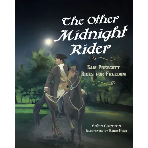 The Other Midnight Rider: Sam Prescott Rides for Freedom