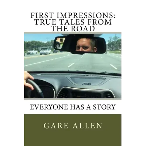 First Impressions: True Tales from the Road