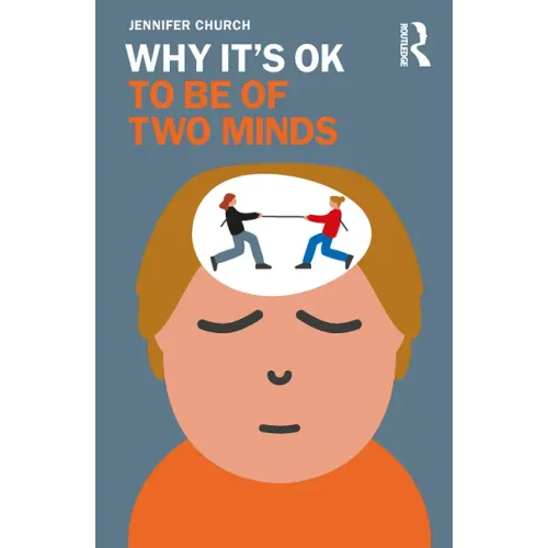 Why It's OK to Be of Two Minds